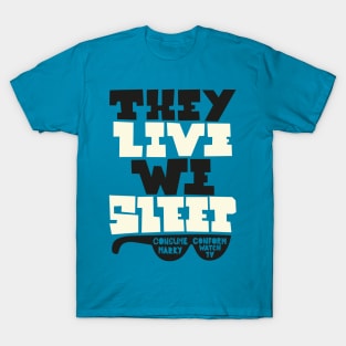 They Live - Underground movie Shirt design. Typography art. T-Shirt